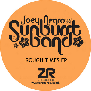 NEGRO, Joey presents THE SUNBURST BAND - Rough Times EP