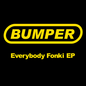 BUMPER - Everybody Fonki EP