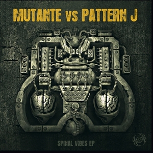 MUTANTE vs PATTERN J - Spinal Vibes