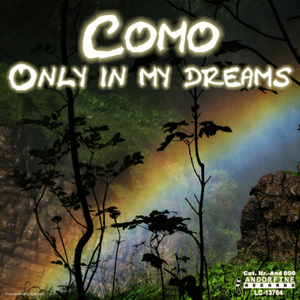 COMO - Only In My Dreams