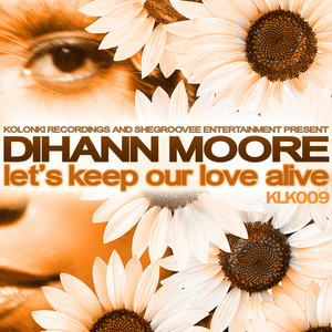 MOORE, Dihann - Let's Keep Our Love Alive