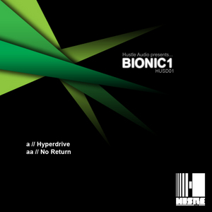 BIONIC1 - Hyperdrive / No Return