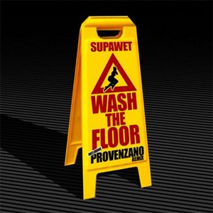 SUPAWET - Wash The Floor