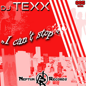 DJ TEXX - I Can't Stop