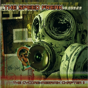 SPEED FREAK, The - The Cycore Megamix: Chapter II