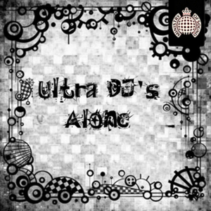 ULTRA DJS - Alone