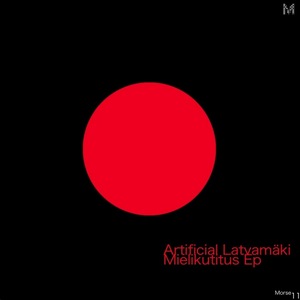 ARTIFICIAL LATVAMAKI - Mielikutitus EP