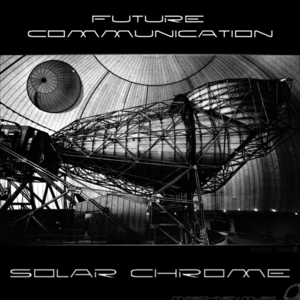 SOLAR CHROME - Future Communication