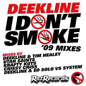 DEEKLINE - I Don't Smoke (09 Remixes)