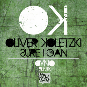 KOLETZKI, Oliver - Sure I Can (Dyno remix)