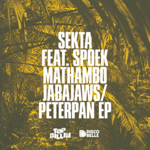 SEKTA feat SPOEK MATHAMBO - Jabajaws / Peterpan EP