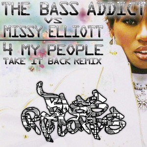 BASS ADDICT, The - 4 My People
