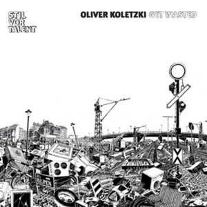 KOLETZKI, Oliver - Get Wasted