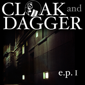 Cloak Dagger Ep I By Geeks Rugged 163 Diggid Morphous On Mp3 Wav Flac Aiff Alac At Juno Download