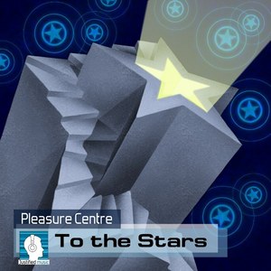 PLEASURE CENTRE - To The Stars