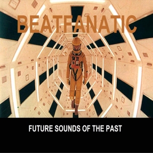 BEATFANATIC - Disco Sounds (Future Sounds Of The Past)