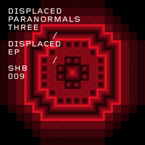 DISPLACED PARANORMALS 3 - Displaced EP