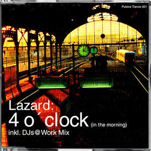 LAZARD - 4 O'Clock (In The Morning)