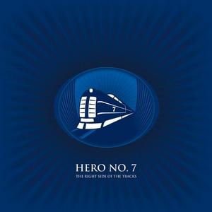 HERO NO 7 - The Right Side Of The Tracks