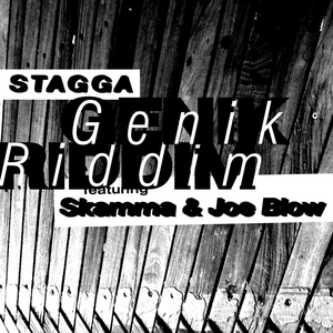 STAGGA feat SKAMMA & JOE BLOW - Genik Riddim EP