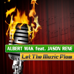 MAK, Albert feat JASON RENE - Let The Music Flow