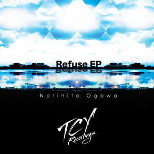 OGAWA, Norihito - Refuse EP