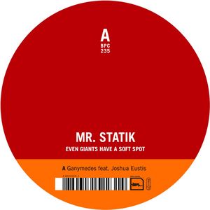 MR STATIK - Even Giants Have A Soft Spot