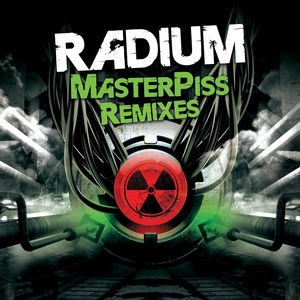 RADIUM - Masterpiss (remixes)