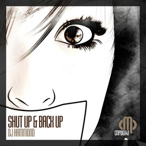 DJ HAMMOND - Shut Up & Back Up