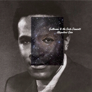 GUILLAUME & THE COUTU DUMONTS - Ubiquitous Gaze