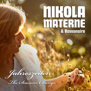 MATERNE, Nikola/BOSSANOIRE - Jahreszeiten, The Seasons Change