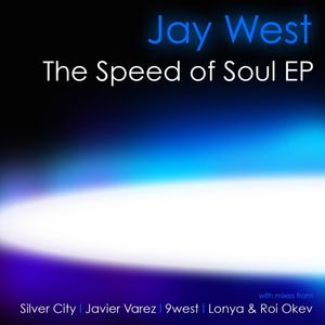 WEST, Jay - The Speed Of Soul EP