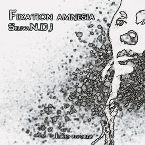 SELIVAN DJ - Fixation Amnesia