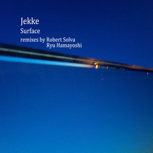 Jekke - Surface (remixes)