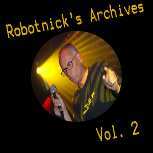 ROBOTNICK, Alexander - Robotnick's Archives Vol 2