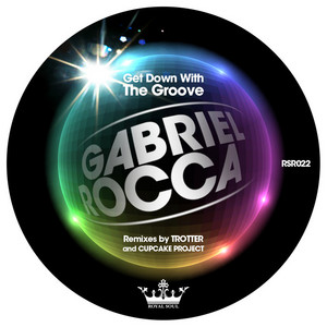 ROCCA, Gabriel - Get Down With The Groove
