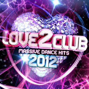 VARIOUS - Love 2 Club 2012 (Explicit)