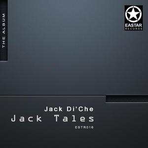 JACK DI'CHE - Jack Tales