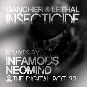 GANCHER/LETHAL - Insecticide (remixes)
