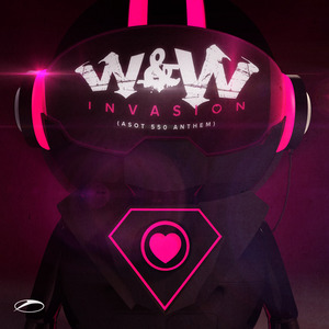 W&W - Invasion (ASOT 550 Anthem)