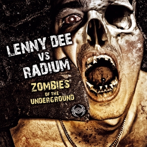 DEE, Lenny/RADIUM - Zombies Of The Underground