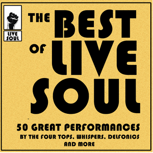 VARIOUS - The Best Of Live Soul: 50 Great Performances By The Four Tops Whispers Delfonics & More