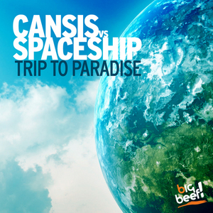 CANSIS vs SPACESHIP - Trip To Paradise
