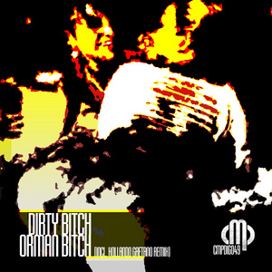 ORMAN BITCH - Dirty Bitch