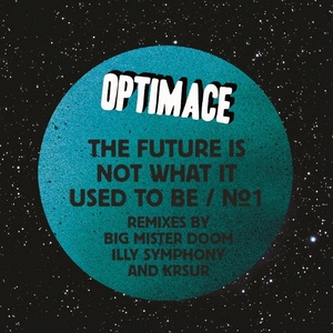 OPTIMACE - The Future Is Not What It Used To Be (Part 1)