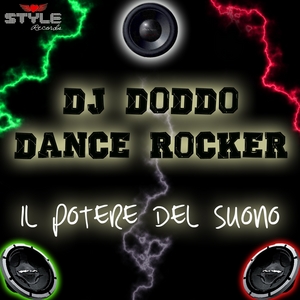 DJ DODDO/DANCE ROCKER - Il Potere Del Suono