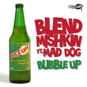 BLEND MISHKIN feat MAD DOG - Bubble Up