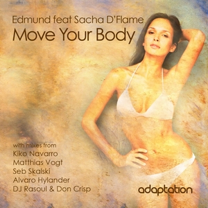 EDMUND feat SACHA D'FLAME - Move Your Body