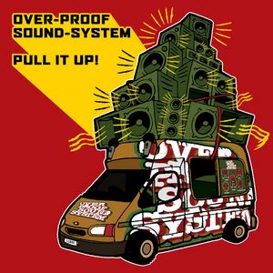OVERPROOF SOUNDSYSTEM - Pull It Up