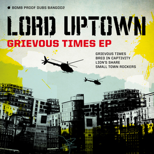 LORD UPTOWN - Grievous Times EP